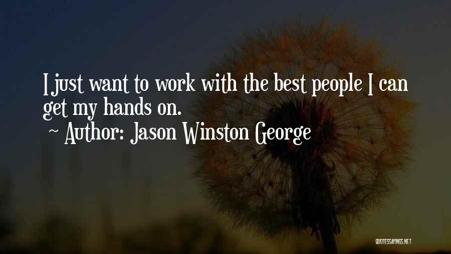 Jason Winston George Quotes 491092