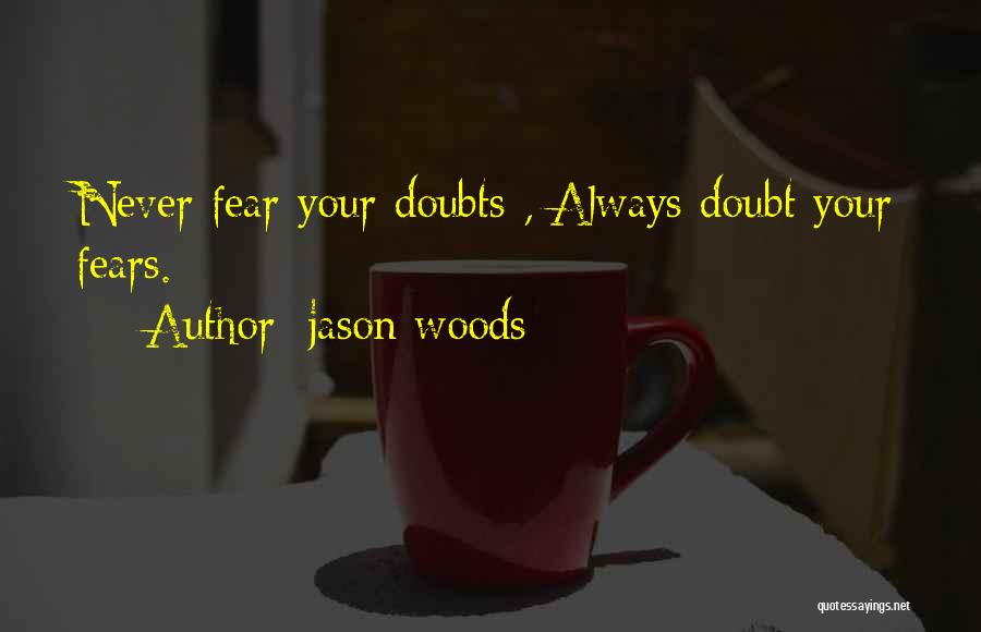 Jason Woods Quotes 1217866