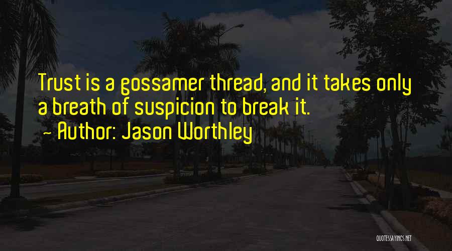 Jason Worthley Quotes 1141355