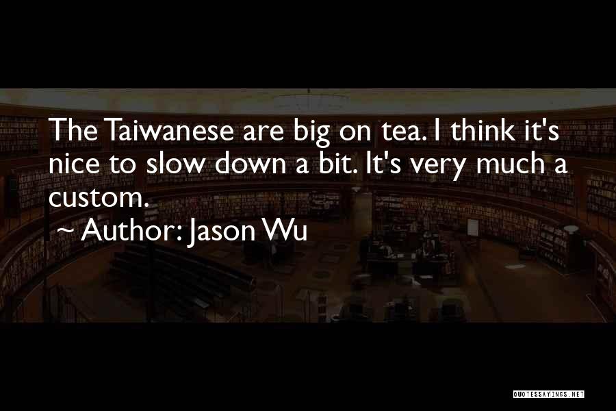 Jason Wu Quotes 1338911
