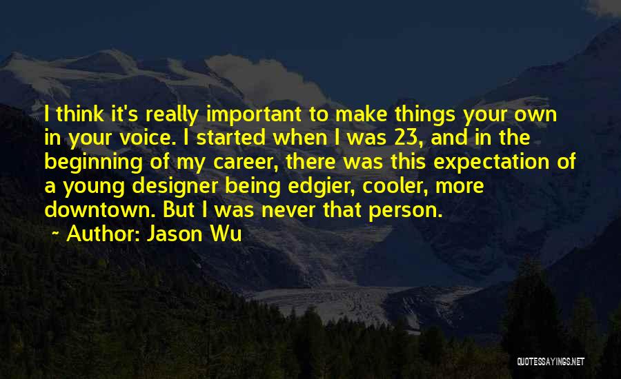 Jason Wu Quotes 1845194