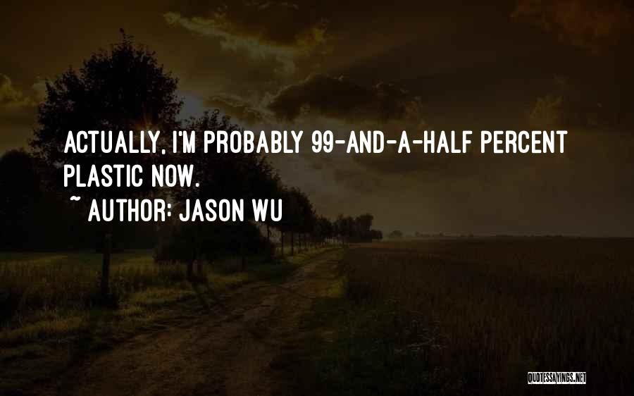 Jason Wu Quotes 311005