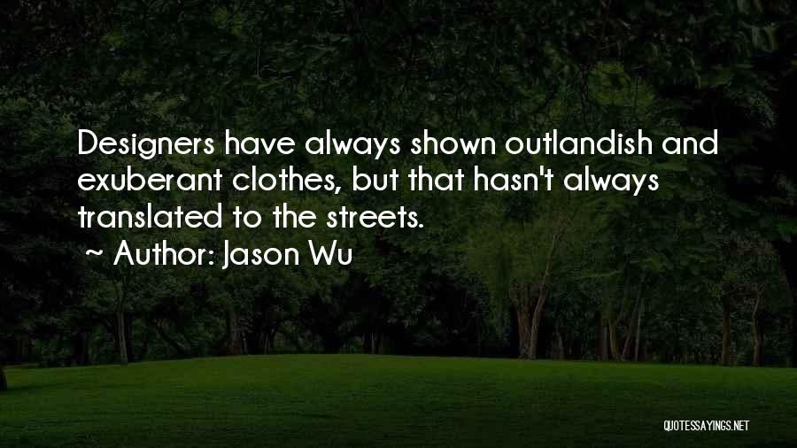 Jason Wu Quotes 513477