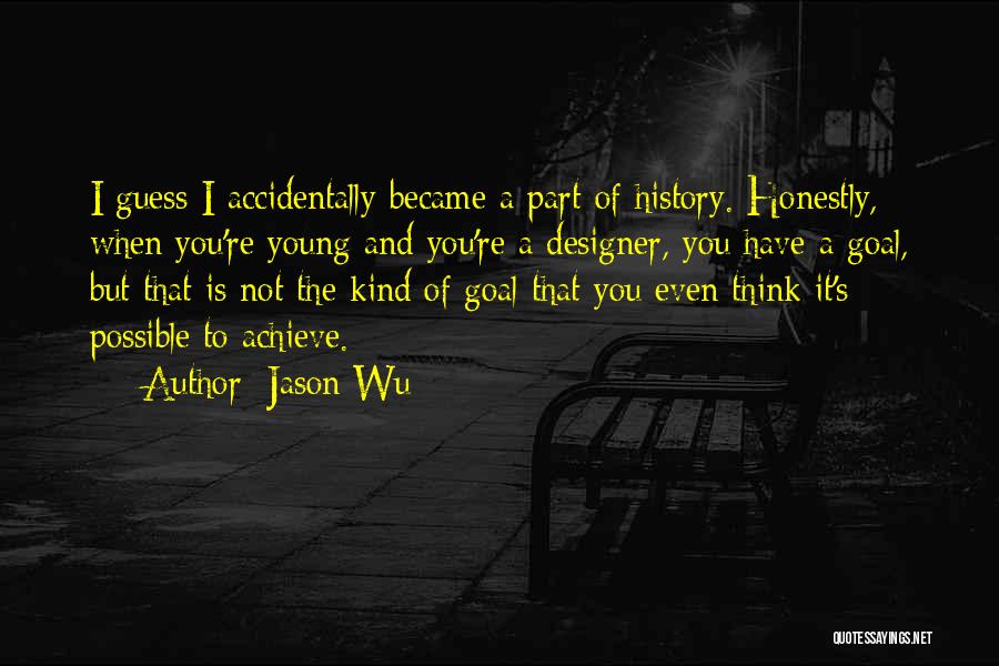 Jason Wu Quotes 526738