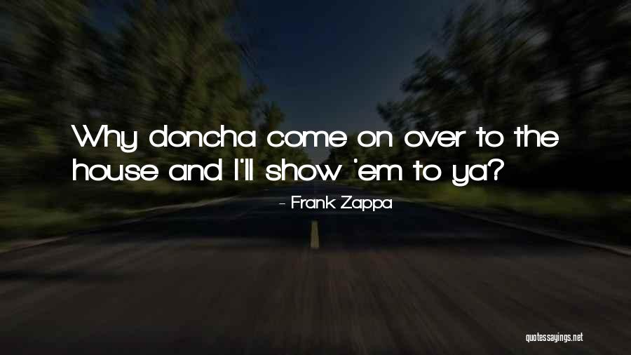 Jasone Urgoitia Quotes By Frank Zappa Jasone Urgoitia Quotes By Frank Zappa