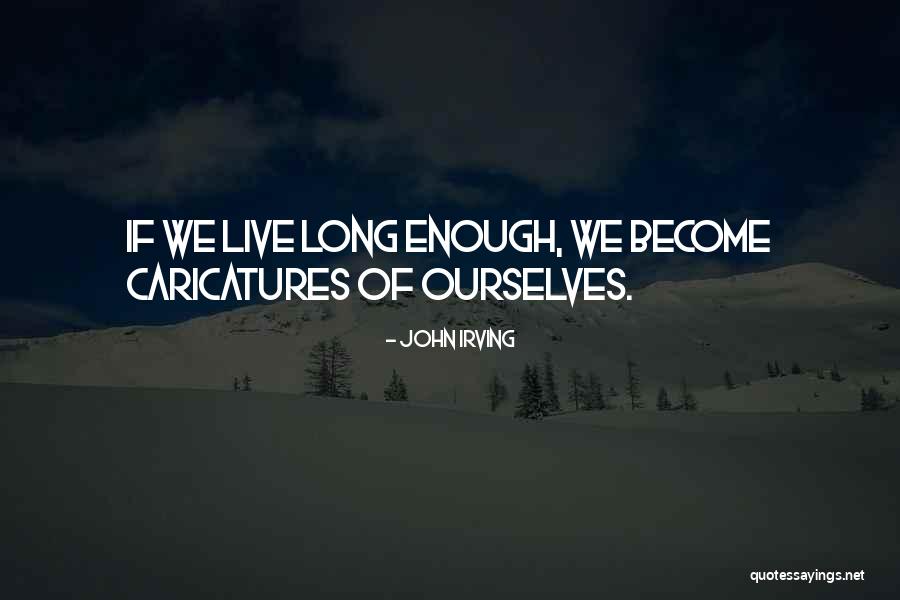 Jaspal Clothing Quotes By John Irving