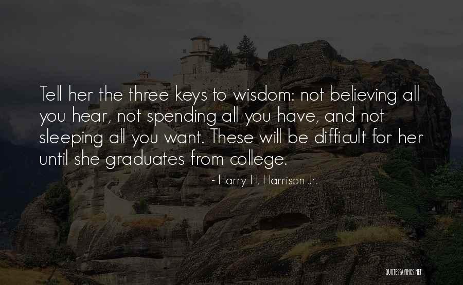 Jaspaul Jawanda Quotes By Harry H. Harrison Jr. Jaspaul Jawanda Quotes By Harry H. Harrison Jr.