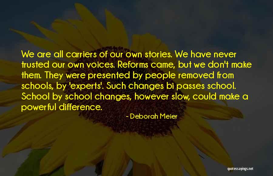 Jasper Ava Quotes By Deborah Meier Jasper Ava Quotes By Deborah Meier
