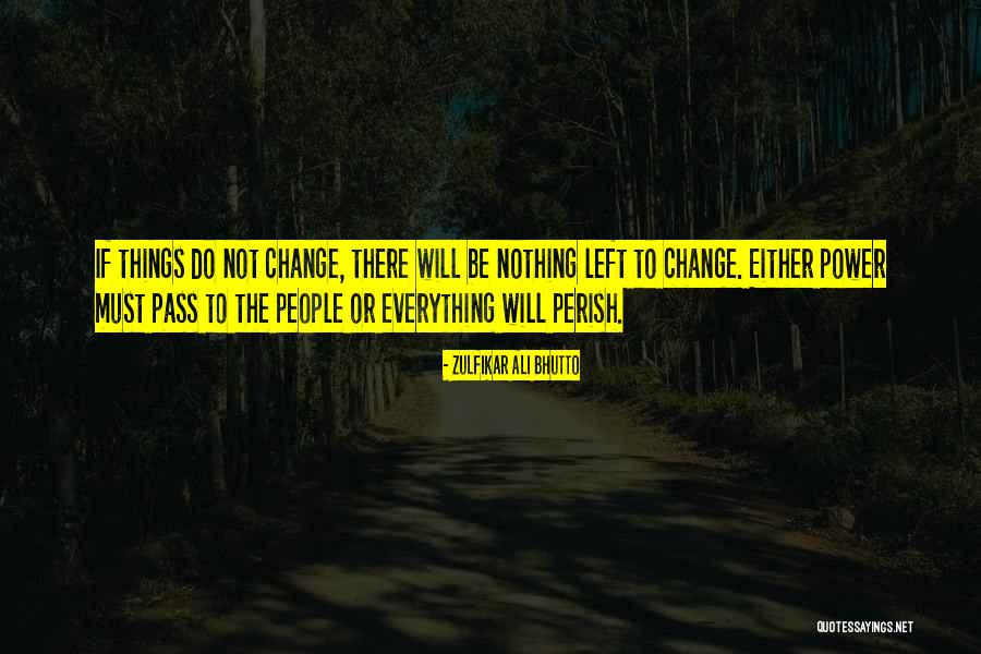 Jasprem Dhillon Quotes By Zulfikar Ali Bhutto