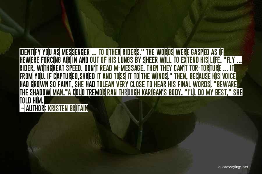 Jasser Khmiri Quotes By Kristen Britain