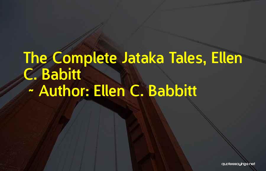 Jataka Quotes By Ellen C. Babbitt