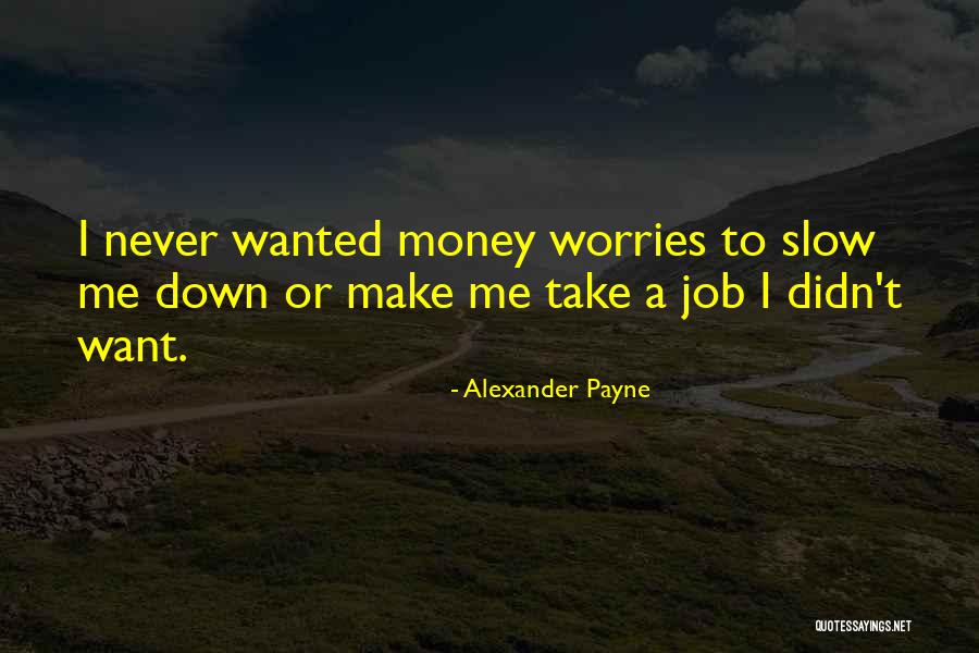 Jatarius Harris Quotes By Alexander Payne Jatarius Harris Quotes By Alexander Payne