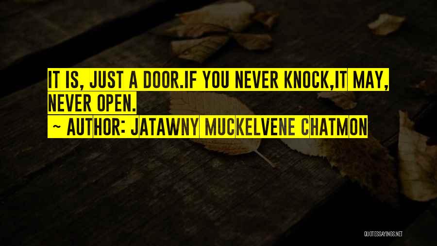 JaTawny Muckelvene Chatmon Quotes 1332561