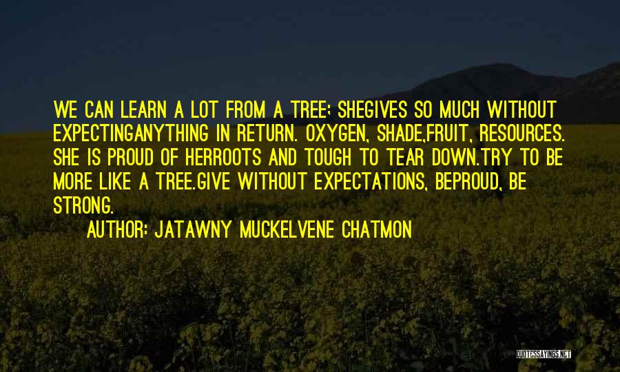 JaTawny Muckelvene Chatmon Quotes 342735