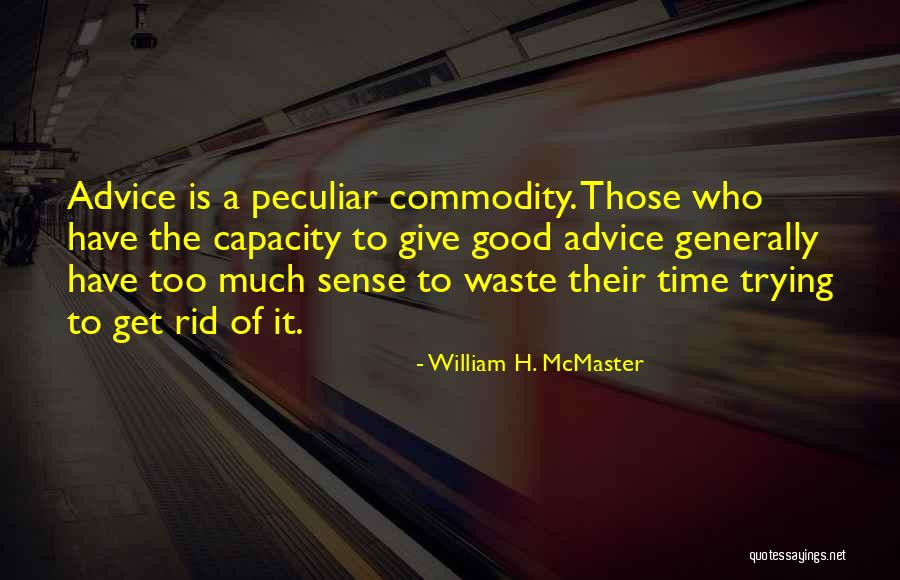 Jatta Teri Quotes By William H. McMaster Jatta Teri Quotes By William H. McMaster