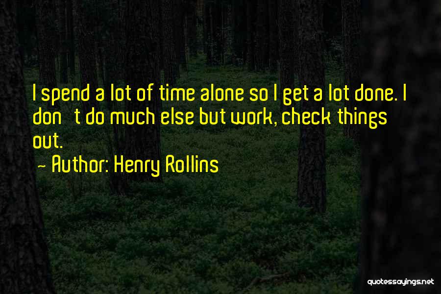 Jatti Quotes By Henry Rollins