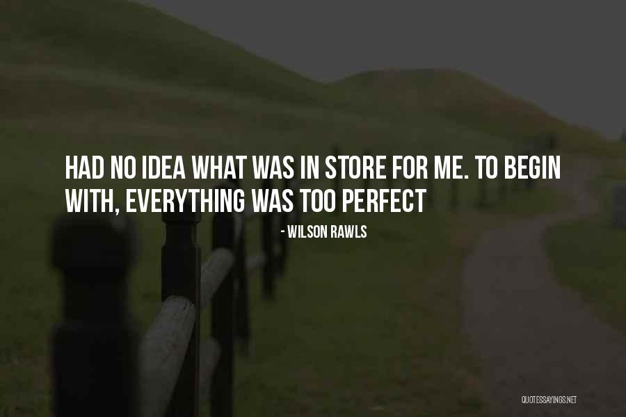 Jaturong Siriprasirt Quotes By Wilson Rawls Jaturong Siriprasirt Quotes By Wilson Rawls