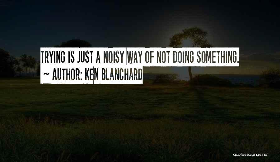 Jauh Perjalanan Quotes By Ken Blanchard