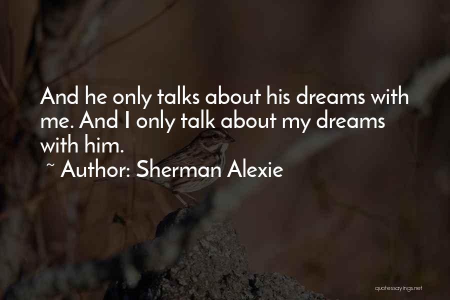 Jauh Perjalanan Quotes By Sherman Alexie