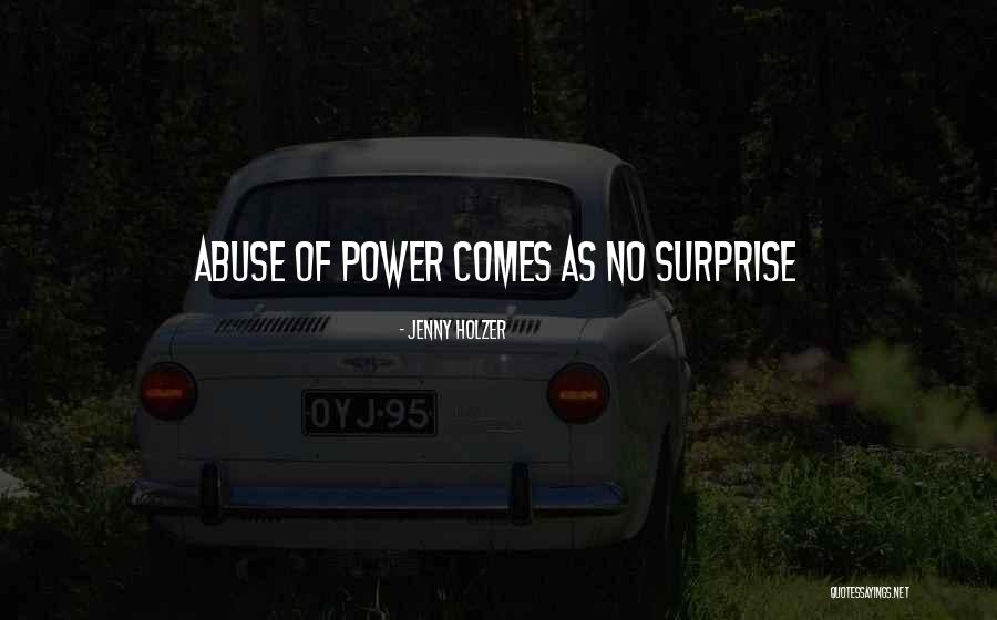 Jaukkuri Quotes By Jenny Holzer Jaukkuri Quotes By Jenny Holzer