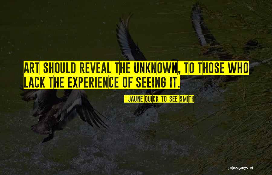 Jaune Quick To See Quotes By Jaune Quick-to-See Smith Jaune Quick To See Quotes By Jaune Quick-to-See Smith