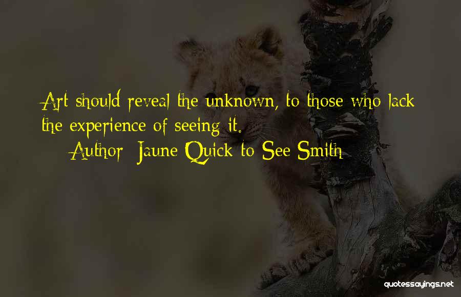 Jaune Quick-to-See Smith Quotes 2033447