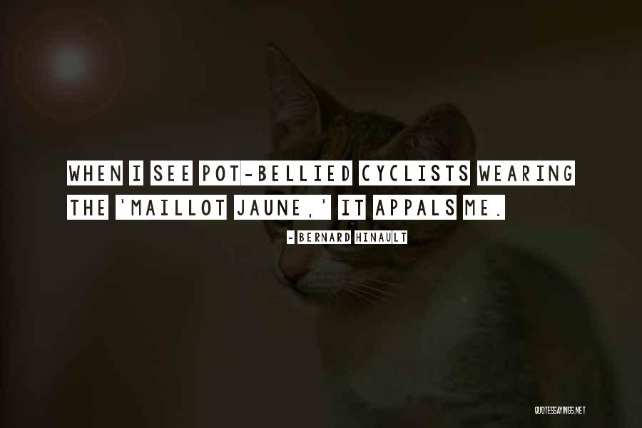 Jaune Quotes By Bernard Hinault Jaune Quotes By Bernard Hinault