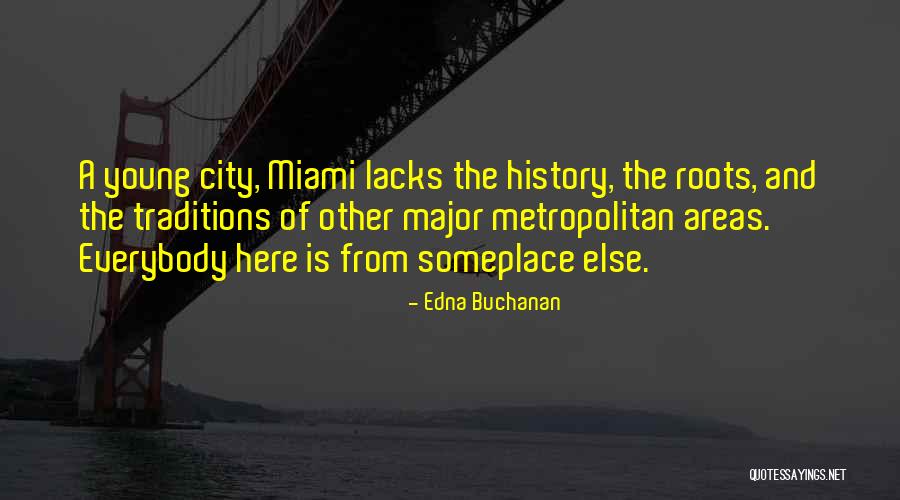 Jaunsvelmes Quotes By Edna Buchanan Jaunsvelmes Quotes By Edna Buchanan