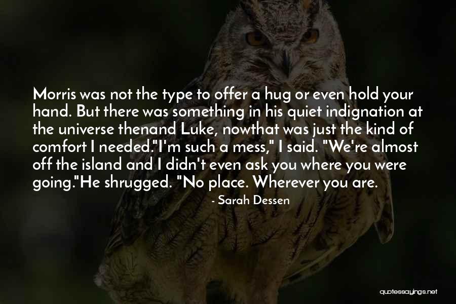 Jaunsvelmes Quotes By Sarah Dessen Jaunsvelmes Quotes By Sarah Dessen