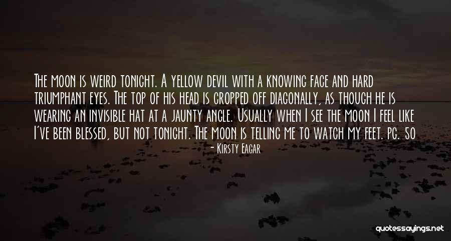 Jaunty Hat Quotes By Kirsty Eagar Jaunty Hat Quotes By Kirsty Eagar
