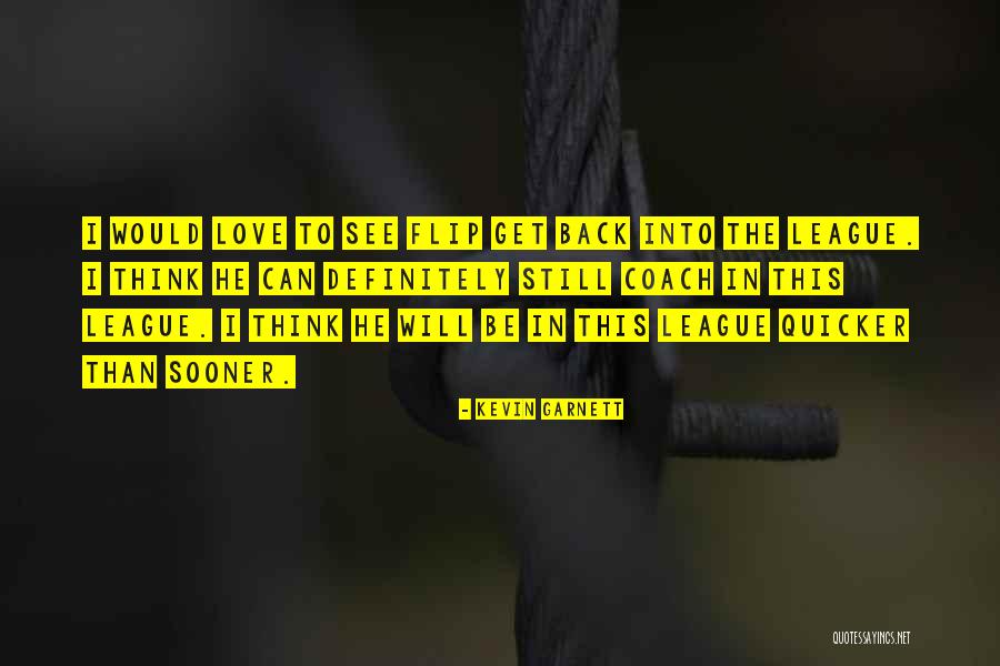 Jaureguiberry Inmobiliaria Quotes By Kevin Garnett Jaureguiberry Inmobiliaria Quotes By Kevin Garnett