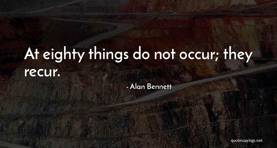 Jausta Quotes By Alan Bennett Jausta Quotes By Alan Bennett
