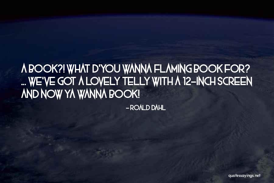 Jausta Quotes By Roald Dahl Jausta Quotes By Roald Dahl