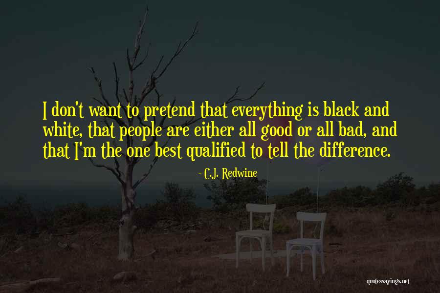 Jautri Apsveikumi Quotes By C.J. Redwine Jautri Apsveikumi Quotes By C.J. Redwine