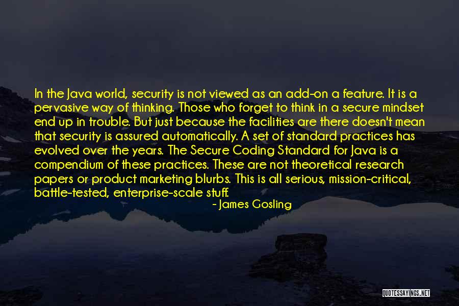 Java Coding Quotes By James Gosling Java Coding Quotes By James Gosling