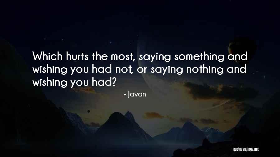 Javan Something To Someone Quotes By Javan