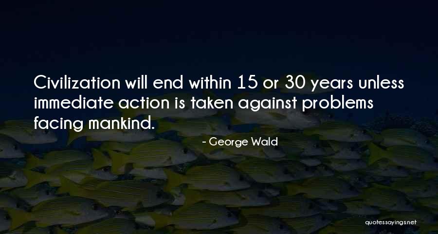 Javeria Quotes By George Wald Javeria Quotes By George Wald