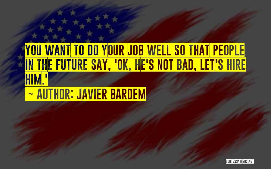 Javier Bardem Quotes 1027568