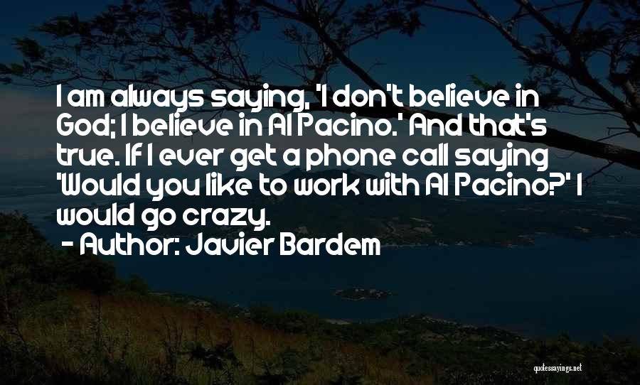 Javier Bardem Quotes 1373759