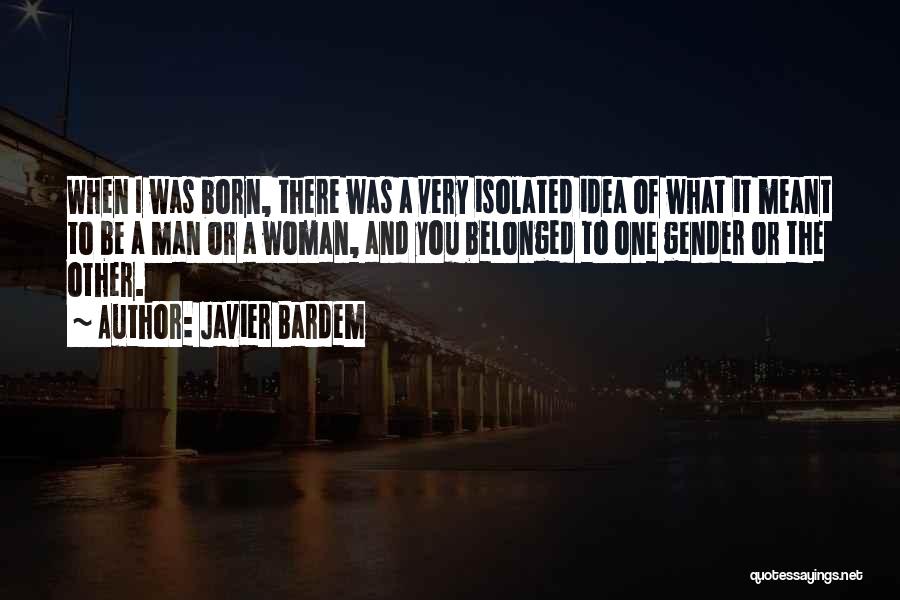 Javier Bardem Quotes 1813993