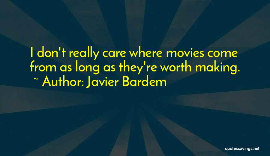 Javier Bardem Quotes 1828174