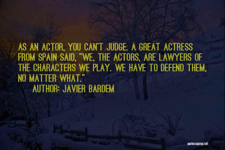 Javier Bardem Quotes 469368