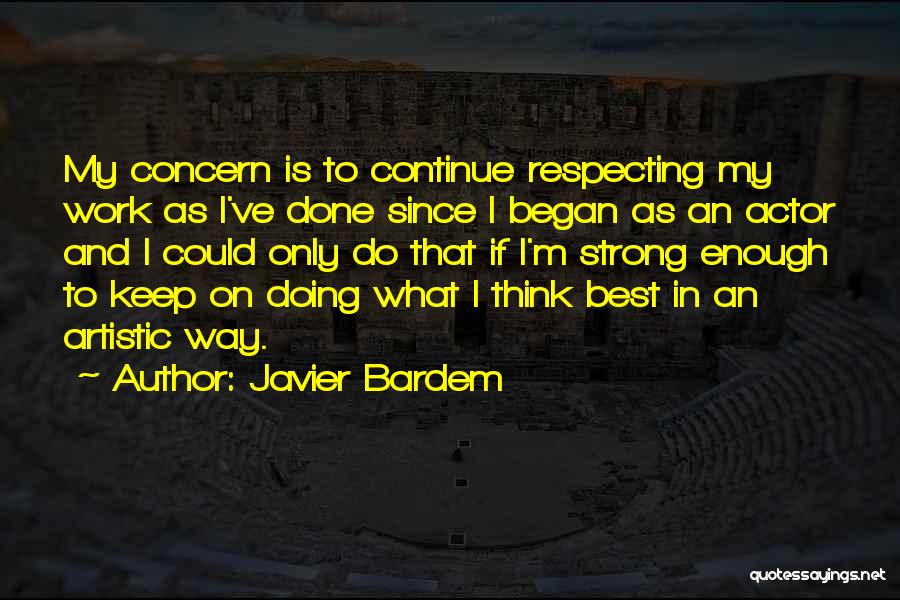 Javier Bardem Quotes 542166