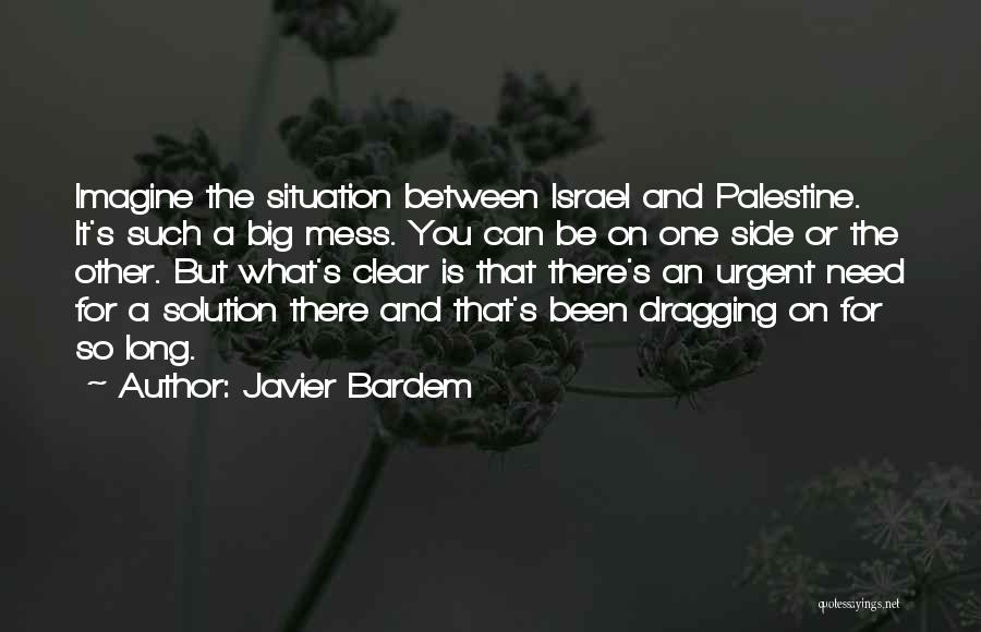 Javier Bardem Quotes 593955