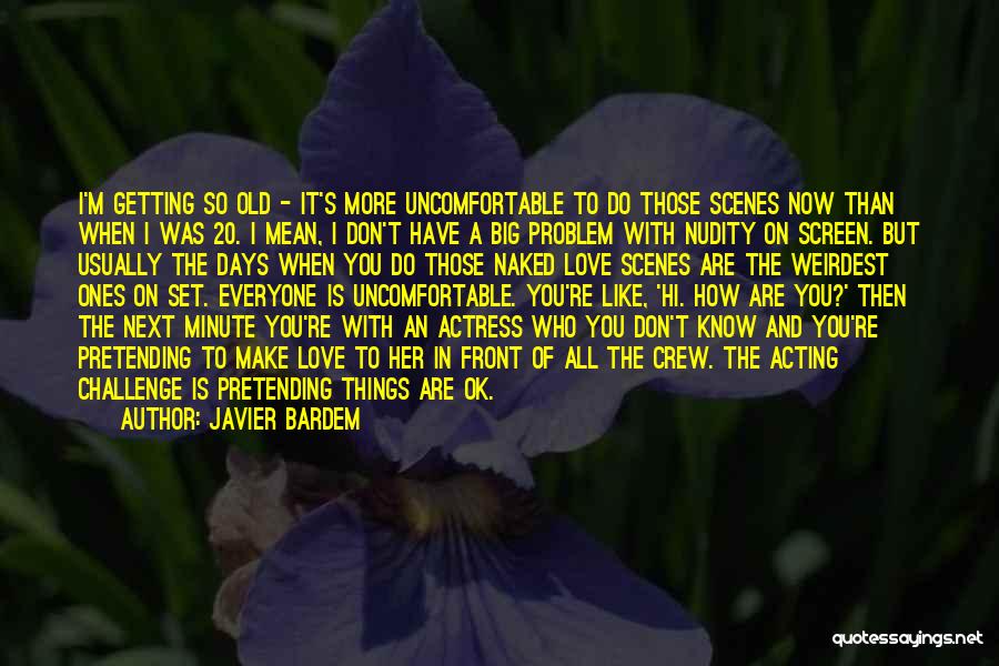 Javier Bardem Quotes 608468