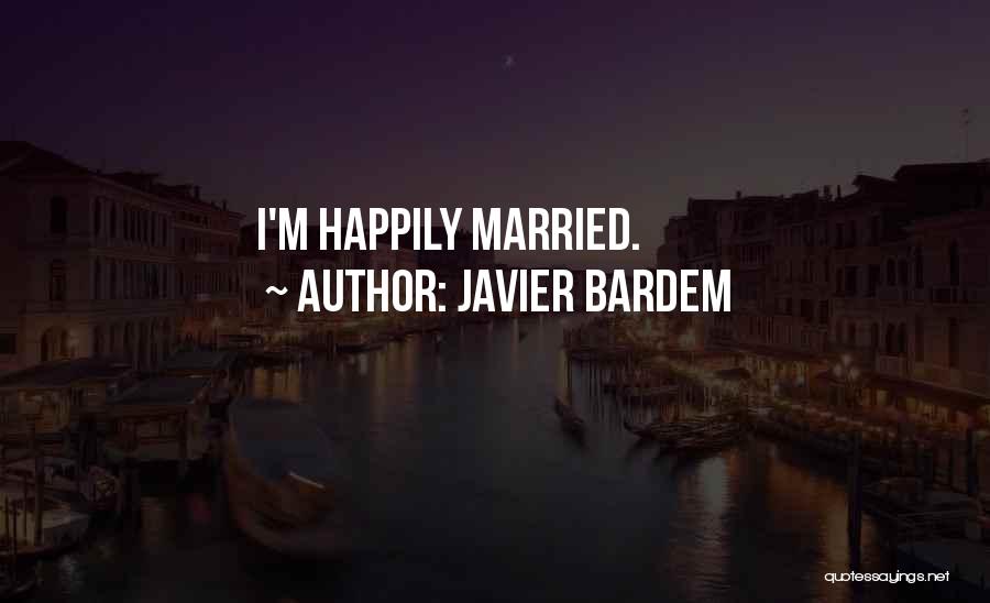 Javier Bardem Quotes 622371