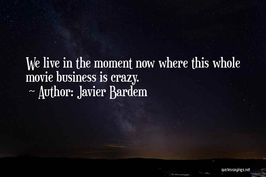 Javier Bardem Quotes 839977