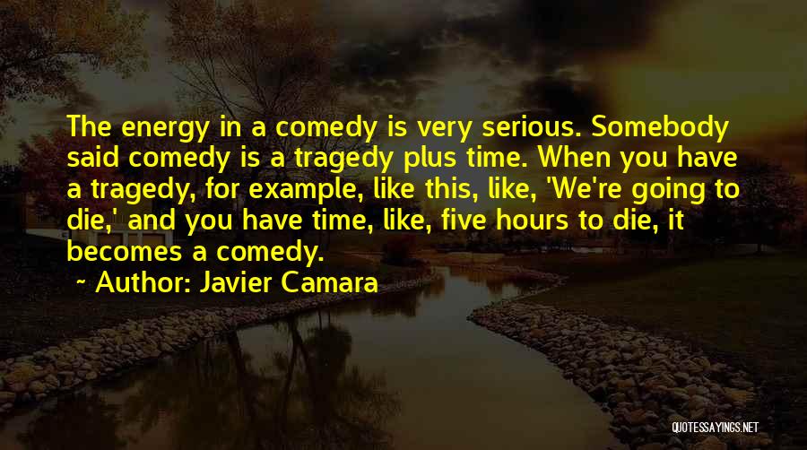 Javier Camara Quotes 215457