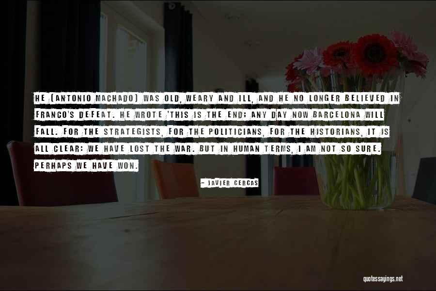 Javier Cercas Quotes 2246559 Javier Cercas Quotes 2246559