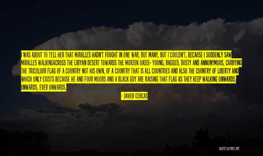 Javier Cercas Quotes 392970 Javier Cercas Quotes 392970